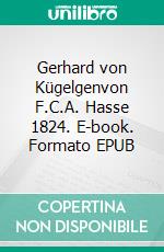 Gerhard von Kügelgenvon F.C.A. Hasse 1824. E-book. Formato EPUB ebook