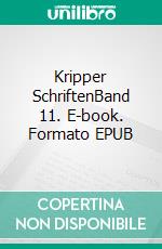 Kripper SchriftenBand 11. E-book. Formato EPUB ebook