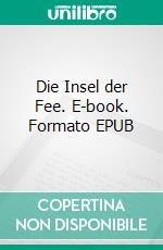 Die Insel der Fee. E-book. Formato EPUB ebook di Edgar Allan Poe