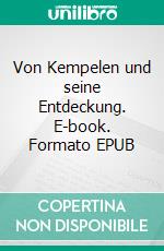 Von Kempelen und seine Entdeckung. E-book. Formato EPUB ebook