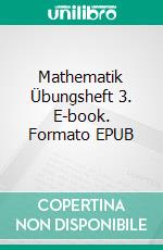 Mathematik Übungsheft 3. E-book. Formato EPUB ebook di Jürgen Dr.-Ing. Schlüsing