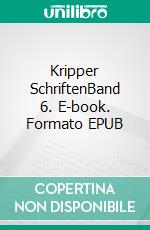 Kripper SchriftenBand 6. E-book. Formato EPUB ebook di Horst Krebs