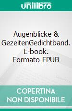 Augenblicke & GezeitenGedichtband. E-book. Formato EPUB ebook