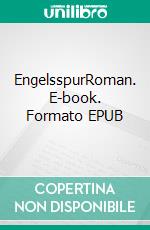 EngelsspurRoman. E-book. Formato EPUB ebook di Friedrich Kabermann