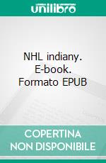 NHL indiany. E-book. Formato EPUB ebook