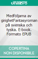 Medföljarna av girighetFantasyroman på svenska och tyska. E-book. Formato EPUB ebook