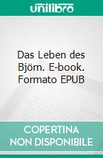 Das Leben des Björn. E-book. Formato EPUB ebook