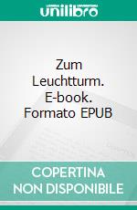 Zum Leuchtturm. E-book. Formato EPUB ebook di Virginia Woolf