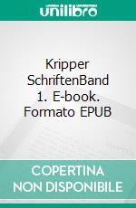 Kripper SchriftenBand 1. E-book. Formato EPUB ebook di Horst Krebs