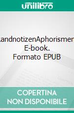 RandnotizenAphorismen. E-book. Formato EPUB ebook di Ernst Ferstl