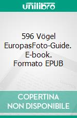 596 Vögel EuropasFoto-Guide. E-book. Formato EPUB ebook di fotolulu fotolulu