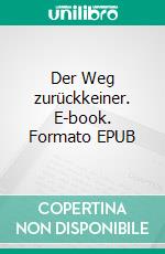 Der Weg zurückkeiner. E-book. Formato EPUB ebook