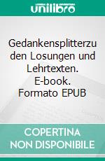 Gedankensplitterzu den Losungen und Lehrtexten. E-book. Formato EPUB ebook