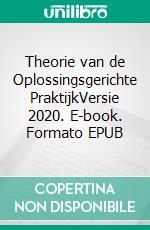 Theorie van de Oplossingsgerichte PraktijkVersie 2020. E-book. Formato EPUB ebook di John Wheeler