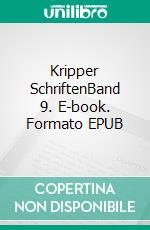 Kripper SchriftenBand 9. E-book. Formato EPUB ebook di Horst Krebs