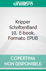 Kripper SchriftenBand 10. E-book. Formato EPUB ebook di Horst Krebs