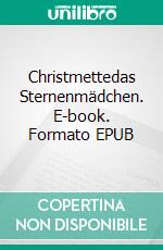 Christmettedas Sternenmädchen. E-book. Formato EPUB ebook