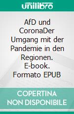 AfD und CoronaDer Umgang mit der Pandemie in den Regionen. E-book. Formato EPUB ebook