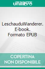 LeschauduWanderer. E-book. Formato EPUB ebook di Jo Walsdorff