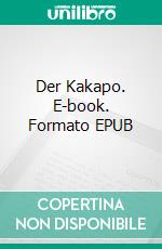 Der Kakapo. E-book. Formato EPUB ebook di Annette Jacob-Zube