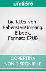 Die Ritter vom RabensteinUmgang. E-book. Formato EPUB ebook