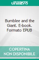 Bumblee and the Giant. E-book. Formato EPUB ebook