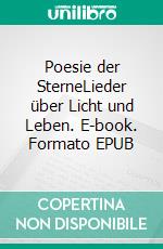 Poesie der SterneLieder über Licht und Leben. E-book. Formato EPUB ebook di Hans-Jürgen Sträter