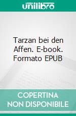 Tarzan bei den Affen. E-book. Formato EPUB ebook