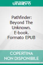 Pathfinder: Beyond The Unknown. E-book. Formato EPUB ebook