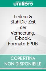 Federn & StahlDie Zeit der Verheerung. E-book. Formato EPUB ebook