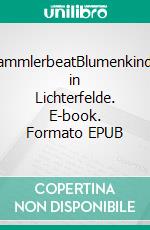 GammlerbeatBlumenkinder in Lichterfelde. E-book. Formato EPUB ebook di Peter Scheel