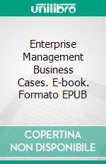 Enterprise Management Business Cases. E-book. Formato EPUB ebook di Patrick Siegfried