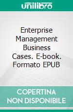 Enterprise Management Business Cases. E-book. Formato EPUB ebook