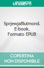 SprjewjaBlutmond. E-book. Formato EPUB ebook di Majka Stock