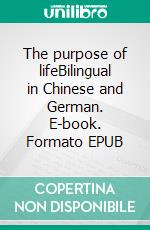 The purpose of lifeBilingual in Chinese and German. E-book. Formato EPUB ebook