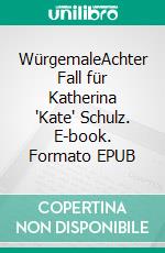 WürgemaleAchter Fall für Katherina 'Kate' Schulz. E-book. Formato EPUB ebook