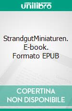 StrandgutMiniaturen. E-book. Formato EPUB ebook