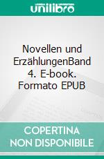 Novellen und ErzählungenBand 4. E-book. Formato EPUB ebook