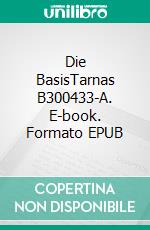 Die BasisTarnas B300433-A. E-book. Formato EPUB ebook di Peter Schindler