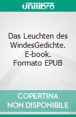 Das Leuchten des WindesGedichte. E-book. Formato EPUB ebook di Katrin Weber