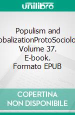 Populism and GlobalizationProtoSociology Volume 37. E-book. Formato EPUB