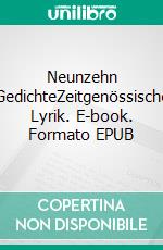 Neunzehn GedichteZeitgenössische Lyrik. E-book. Formato EPUB