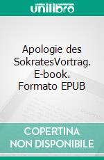 Apologie des SokratesVortrag. E-book. Formato EPUB ebook