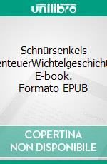 Schnürsenkels AbenteuerWichtelgeschichten. E-book. Formato EPUB