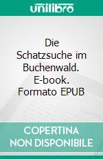 Die Schatzsuche im Buchenwald. E-book. Formato EPUB ebook di Gertrud Harzenetter