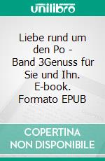 Liebe rund um den Po - Band 3Genuss für Sie und Ihn. E-book. Formato EPUB ebook