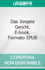 Das Jüngste Gericht. E-book. Formato EPUB ebook