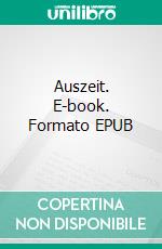 Auszeit. E-book. Formato EPUB ebook