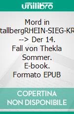 Mord in Siegburg-StallbergRHEIN-SIEG-KREIS-KRIMI --> Der 14. Fall von Thekla Sommer. E-book. Formato EPUB ebook