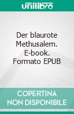 Der blaurote Methusalem. E-book. Formato EPUB ebook di Karl May